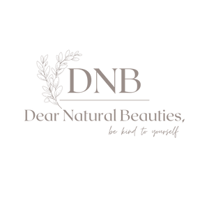 Dear Natural Beauties,